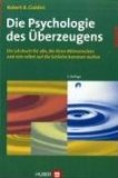 Robert G. Cialdini - Die Psychologie des Überzeugens